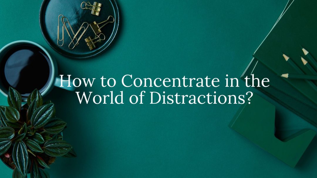How to concentrate
