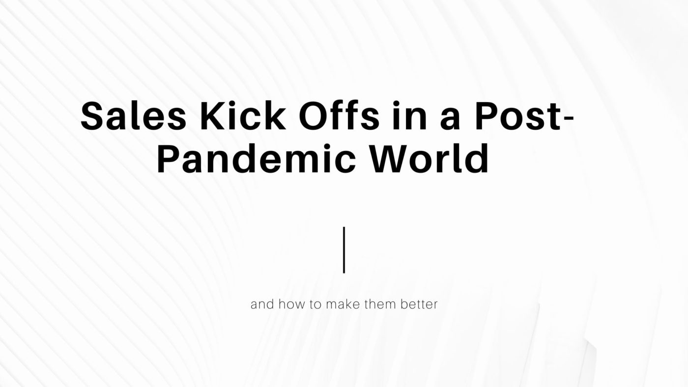 Sales Kick Offs in a Post-Pandemic World